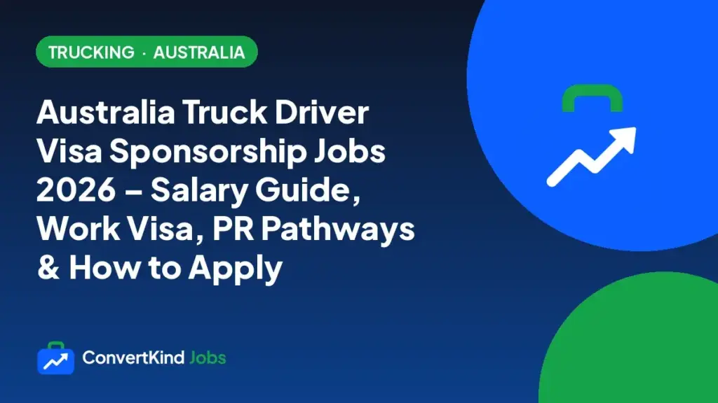 Australia Truck Driver Visa Sponsorship Jobs 2026 – Salary Guide, Work Visa, PR Pathways & How to Apply