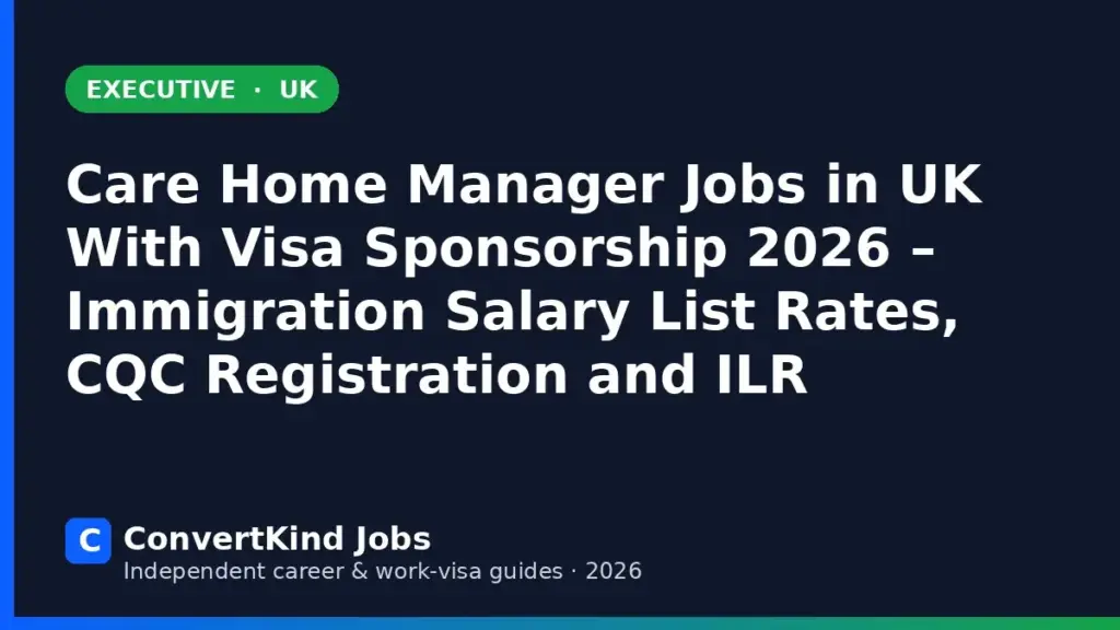 Care Home Manager jobs in the UK with visa sponsorship – ConvertKind Jobs guide