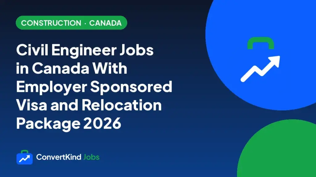 Civil Engineer Jobs in Canada With Employer Sponsored Visa and Relocation Package 2026