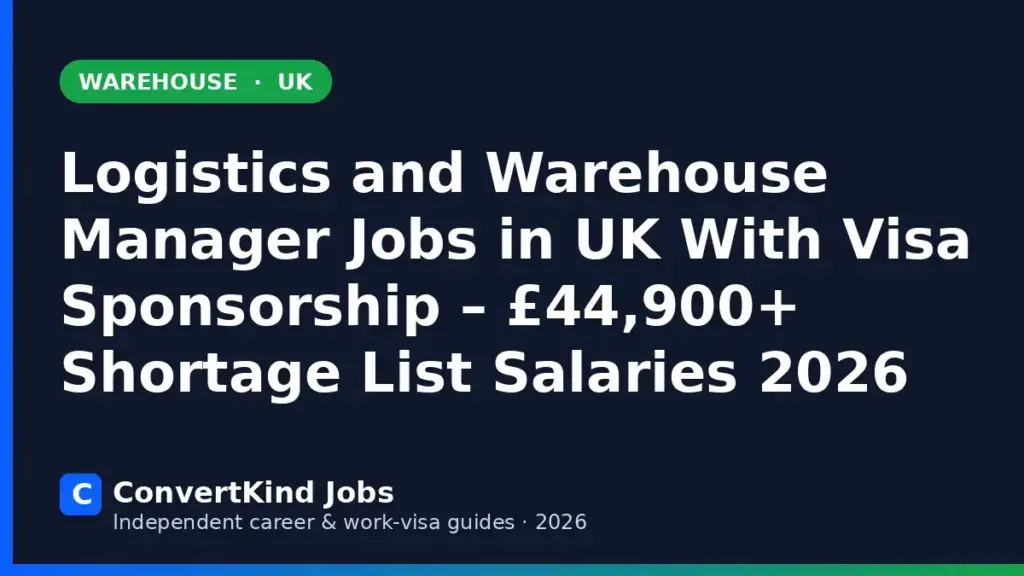 Logistics Manager jobs in the UK with visa sponsorship – ConvertKind Jobs guide