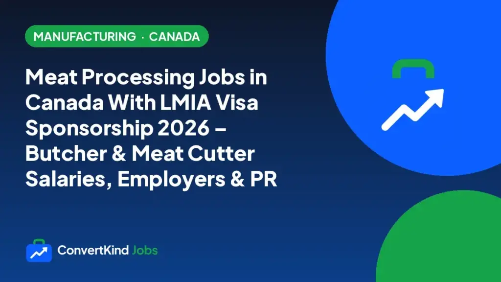 Meat Processing Jobs in Canada With LMIA Visa Sponsorship 2026 – Butcher & Meat Cutter Salaries, Employers & PR