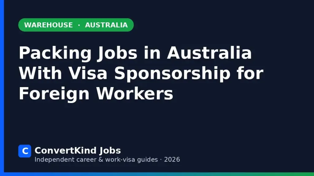 Packer jobs in Australia with visa sponsorship – ConvertKind Jobs guide