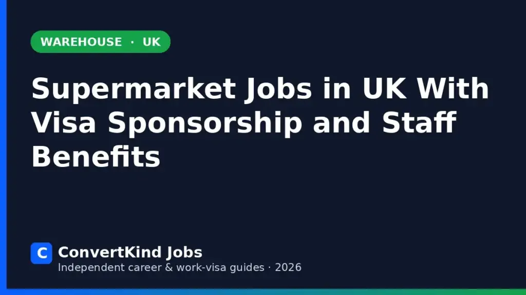 Supermarket Worker jobs in the UK with visa sponsorship – ConvertKind Jobs guide